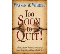 Warren W Wiersbe Too Soon to Quit (Tascabile)