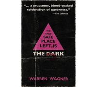 Warren Wagner The Only Safe Place Left is the Dark (Tascabile)