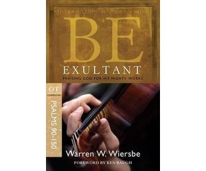 Warren Wiersbe Be Exultant - Psalms 90- 150 (Tascabile) Be Series Commentary