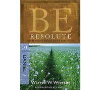 Warren Wiersbe Be Resolute - Daniel (Tascabile) Be; OT Commentary