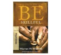 Warren Wiersbe Be Skillful - Proverbs (Tascabile) Be Series Commentary