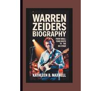 WARREN ZEIDERS BIOGRAPHY: From Small-Town Roots to the Big Stage