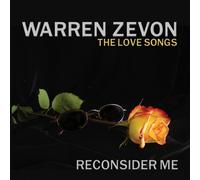 Warren Zevon - Reconsider Me: Love Songs