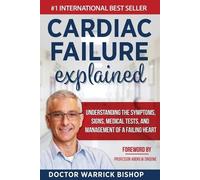 Warrick Bishop Cardiac Failure Explained (Tascabile)