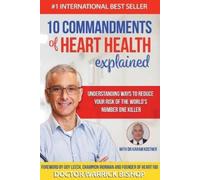 Warrick Bishop Karam Kostn 10 Commandments of Heart Health Explaine (Tascabile)