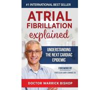 Warrick Bishop Penelope Edman Atrial Fibrillation Explained (Copertina rigida)