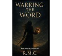 Warring the Word: Book Two of The Covenant War