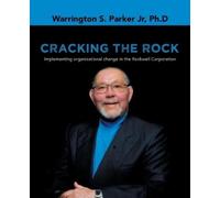 Warrington S Parker Ph D Cracking the Rock (Tascabile)