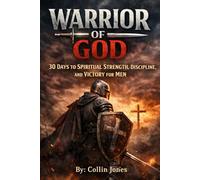 Warrior: A 30-day Devotional for Men of Faith