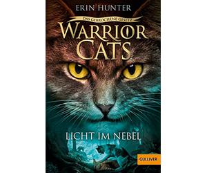 Warrior Cats 7/06 - Das gebrochene Gesetz. Licht im Nebel: Staffel VII, Band 6