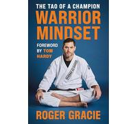 Warrior Mindset: The Tao of a Champion