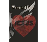 Warrior of Faith: Blank Christian Prayer Journal: A Daily Devotional Notebook for Faith, Reflection and Spiritual Growth.