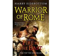 Warrior of Rome I Fire in the East