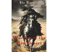 Warrior of the Red Desert: Wanderer Book 2