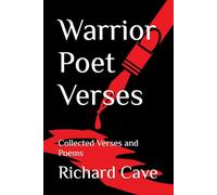 Warrior Poet Verses: Collected Verses and Poems