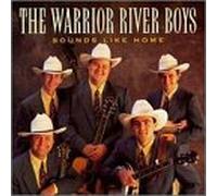 Warrior River Boys - Sounds Like Home