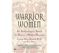 Warrior Women: An Archaeologist's Search for History's Hidden Heroines