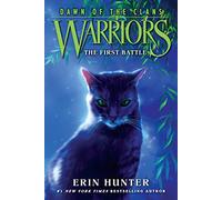 Warriors: Dawn of the Clans #3: The First Battle