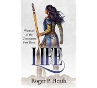 Warriors of the Continuum Part Three: Life: 3
