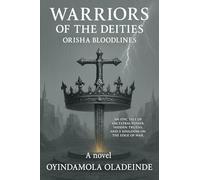 Warriors of the Deities: Orisha Bloodlines