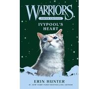 Erin Hunter Warriors Super Edition: Ivypool’s Heart (Copertina rigida)
