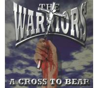 Warriors,the - A Cross to Bear