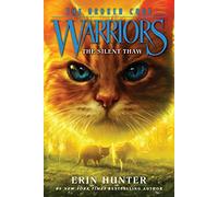 Warriors: The Broken Code #2: The Silent Thaw: A Fantasy Adventure about Clan Warriors, Suspicion, and Loyalty for Children (Ages 8-12)