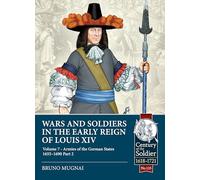 Bruno Mugnai Wars and Soldiers in the Early Reign of Louis XIV Volum (Tascabile)