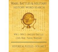 Wars, Battles & Military History Word Search: WW I - WW II - Ancient Battles - Civil War - Naval Warfare