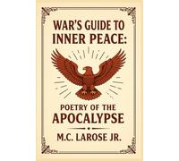 War's Guide to Inner Peace: Poetry of the Apocalypse
