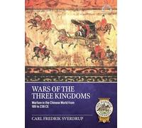 Wars of the Three Kingdoms: Warfare in the Chinese World from 189 to 238 CE