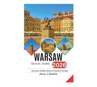 WARSAW TRAVEL GUIDE 2026: Uncover Hidden Gems in Eastern Europe