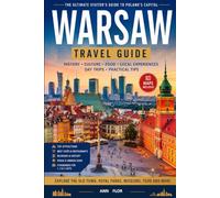 Warsaw Travel Guide: Explore Poland's Historic and Modern Capital