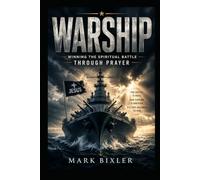 WARSHIP: Winning the Spiritual Battle Through Prayer