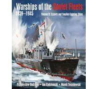 Warships of the Soviet Fleets, 1939-1945: Escorts and Smaller Fighting Ships (2)
