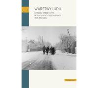 Warstwy ludu.: Chłopki, chłopi i inni w literaturach regionalnych (XIX-XXI wiek)
