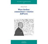 Wart Arslan: conoscitore e storico dell'arte
