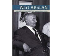 Wart Arslan e lo studio dell'arte tra metodo e ricerca