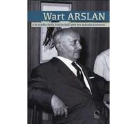 Wart Arslan e lo studio dell'arte tra metodo e ricerca