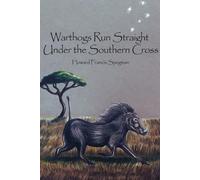 Warthogs Run Straight Under the Southern Cross