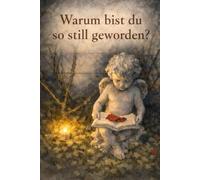 Warum bist du so still geworden