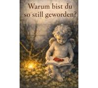 Warum bist du so still geworden
