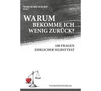 Warum gebe ich so viel - und bekomme so wenig zurück?: 100 Fragen im ehrlichen Selbsttest zu Selbstwert, Geben und Beziehungsgleichgewicht - Band 7