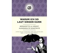 Warum ich so laut singen kann: Ausgewählte Songtexte