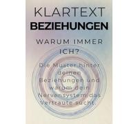 Warum immer ich?: Die Muster hinter deinen Beziehungen und warum dein Nervensystem das Vertraute sucht