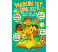 Warum ist das so? Kleine Entdecker auf großer Spur!