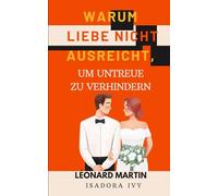 Warum Liebe nicht ausreicht, um Untreue zu verhindern