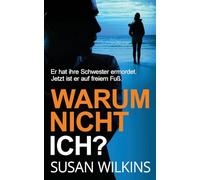 Warum Nicht Ich?: Ein Psychologischer Krimi-Thriller: 1