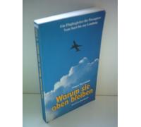 Warum sie oben bleiben: Ein Flugbegleiter für Passagiere. Vom Start bis zur Landung