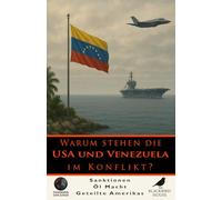 Warum stehen die USA und Venezuela im Konflikt?: Wie Sanktionen, Öl, Wahlen und Geopolitik den Konflikt zwischen den USA und Venezuela anheizten - und warum 2025 alles veränderte